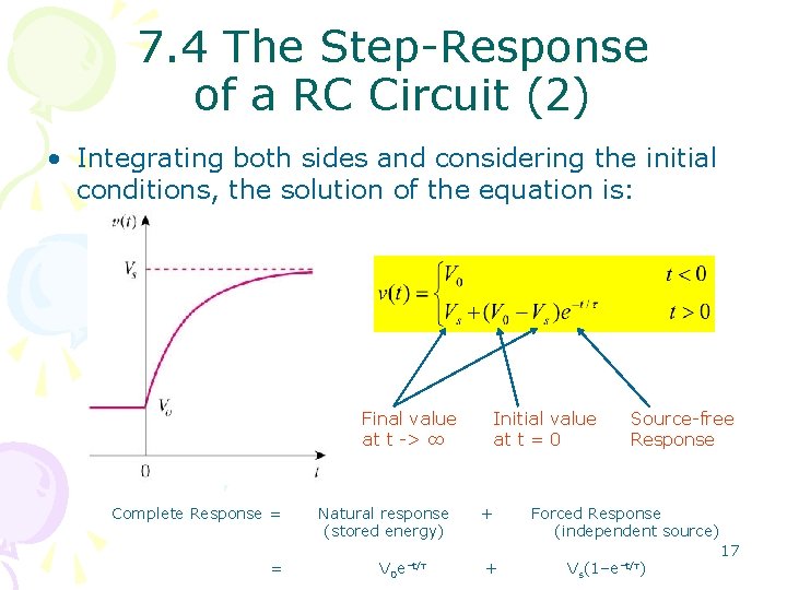 7. 4 The Step-Response of a RC Circuit (2) • Integrating both sides and