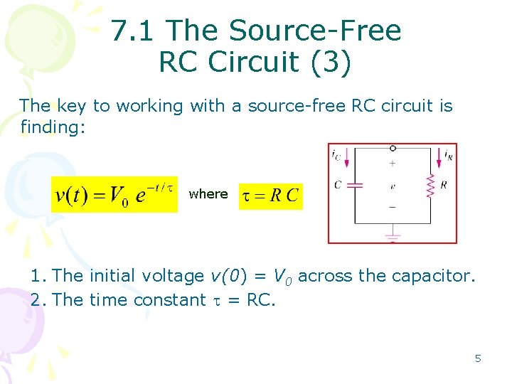 7. 1 The Source-Free RC Circuit (3) The key to working with a source-free