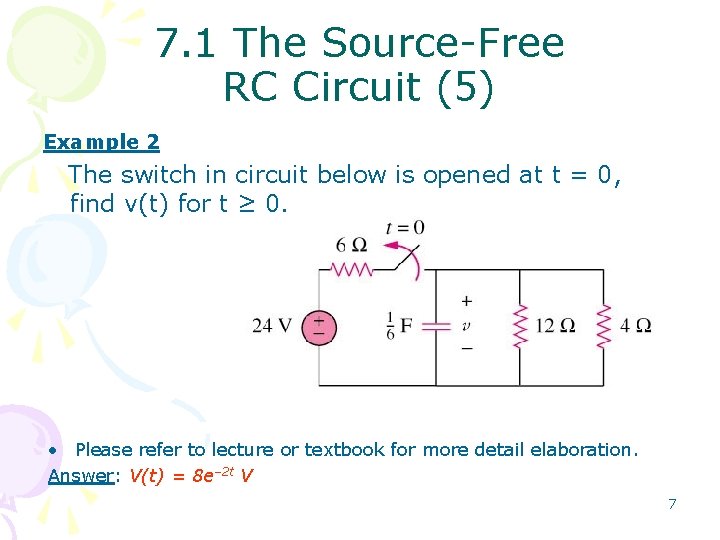 7. 1 The Source-Free RC Circuit (5) Example 2 The switch in circuit below