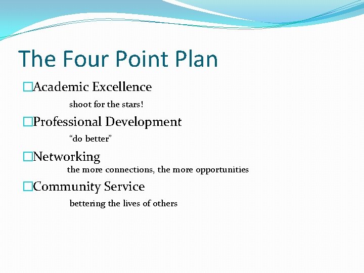 The Four Point Plan �Academic Excellence shoot for the stars! �Professional Development “do better”