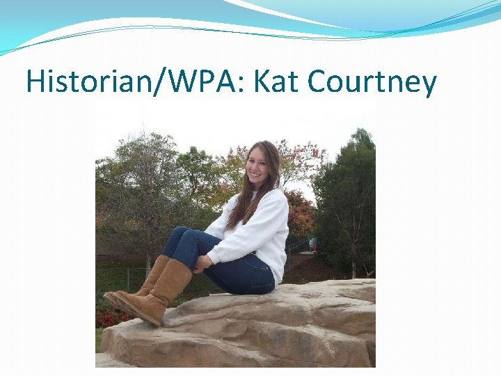 Historian/WPA: Kat Courtney 