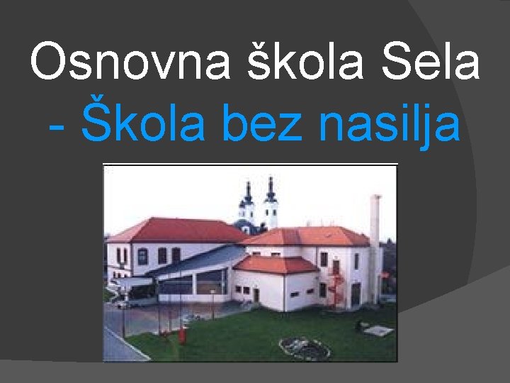 Osnovna škola Sela - Škola bez nasilja 