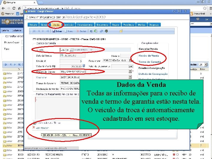 Dados da Venda Todas as informações para o recibo de venda e termo de