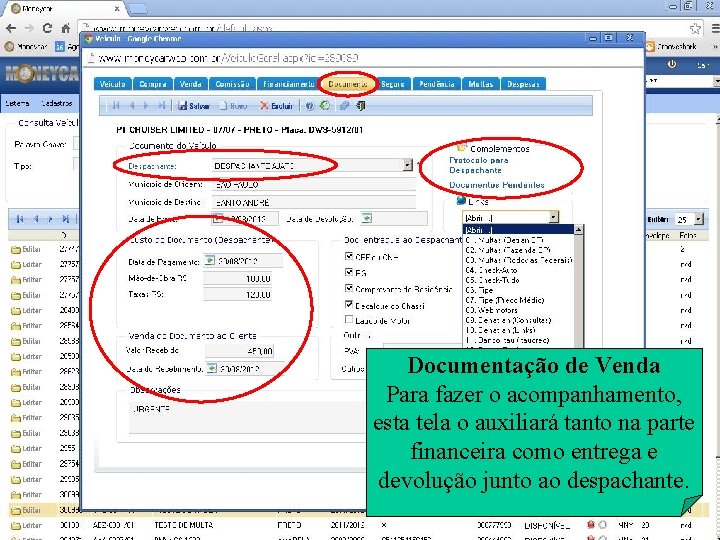 Documentação de Venda Para fazer o acompanhamento, esta tela o auxiliará tanto na parte