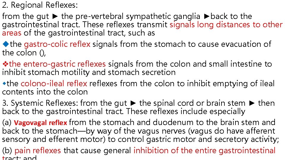 2. Regional Reflexes: from the gut ► the pre-vertebral sympathetic ganglia ►back to the