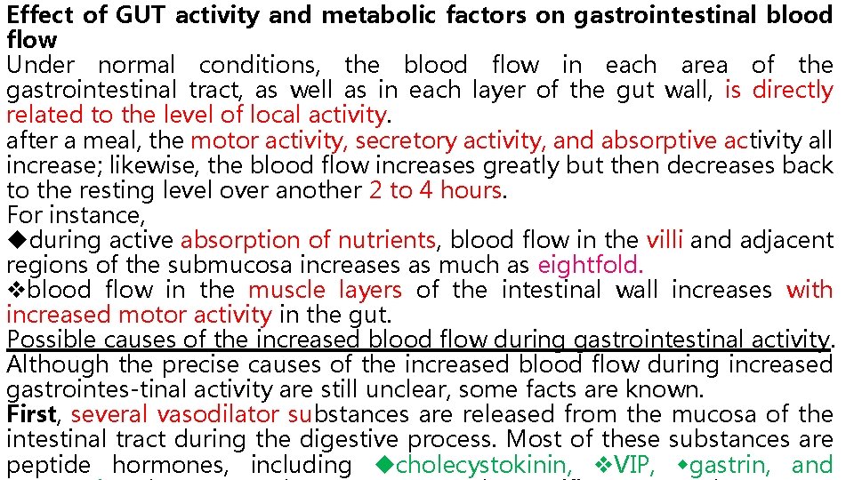 Effect of GUT activity and metabolic factors on gastrointestinal blood flow Under normal conditions,