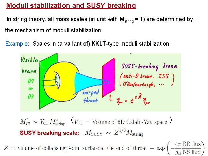 Moduli stabilization and SUSY breaking In string theory, all mass scales (in unit with