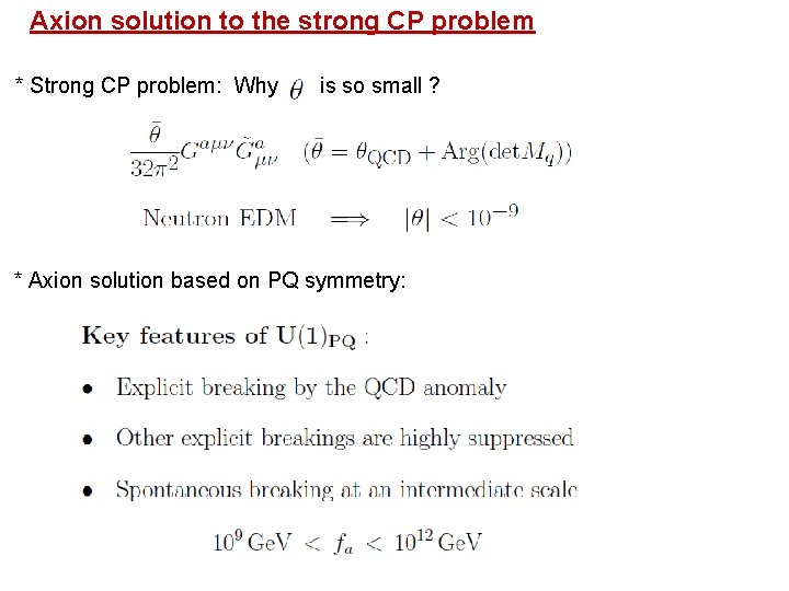 Axion solution to the strong CP problem * Strong CP problem: Why is so