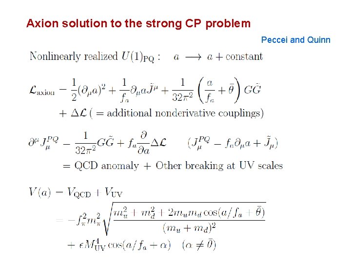 Axion solution to the strong CP problem Peccei and Quinn 