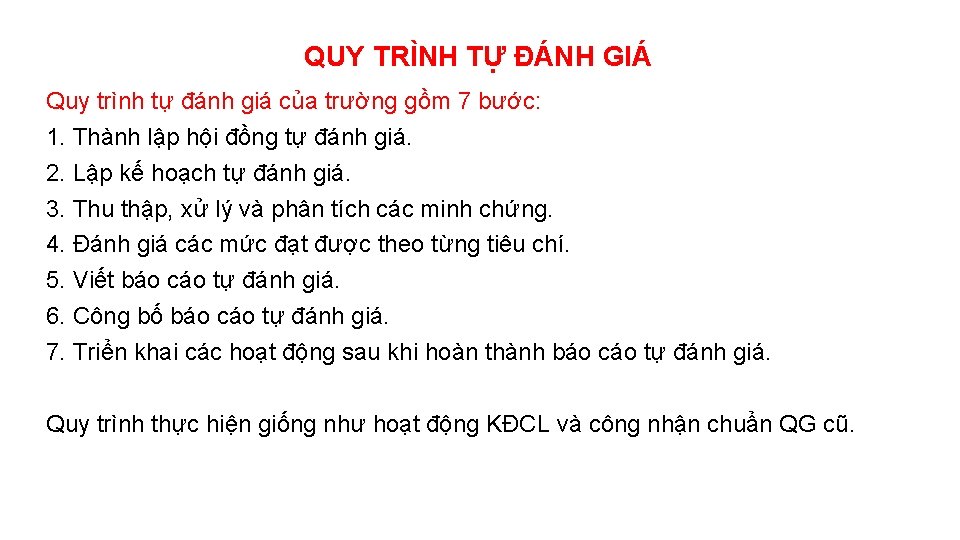 QUY TRÌNH TỰ ĐÁNH GIÁ Quy trình tự đánh giá của trường gồm 7