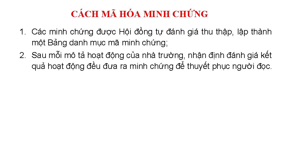 CÁCH MÃ HÓA MINH CHỨNG 1. Các minh chứng được Hội đồng tự đánh