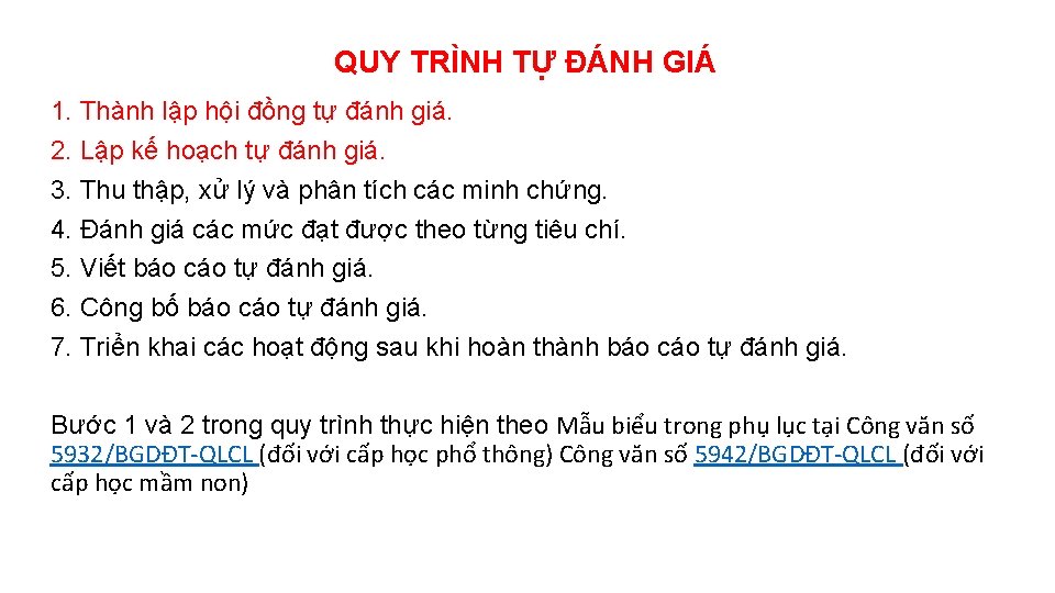 QUY TRÌNH TỰ ĐÁNH GIÁ 1. Thành lập hội đồng tự đánh giá. 2.
