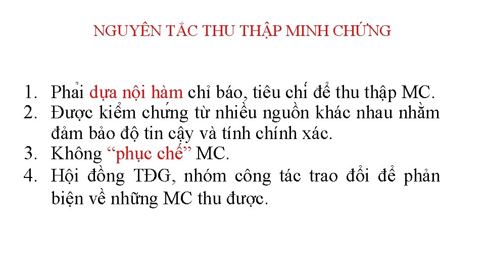 NGUYÊN TẮC THU THẬP MINH CHỨNG 1. Pha i dựa nội hàm chỉ báo,