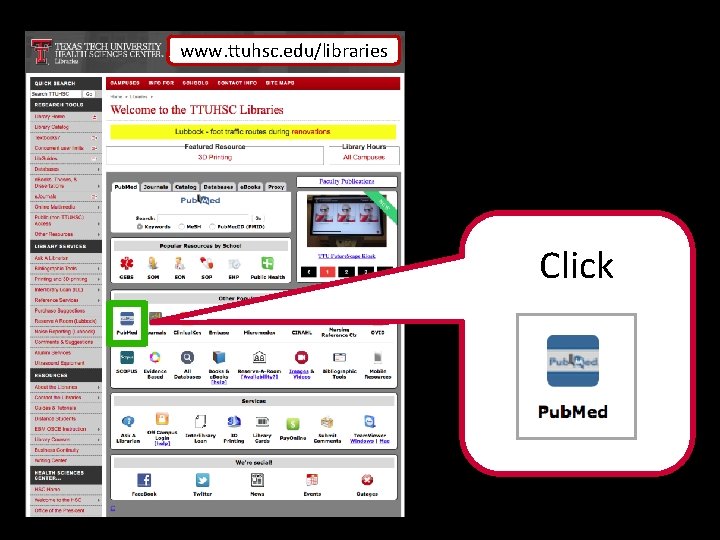 www. ttuhsc. edu/libraries Click 