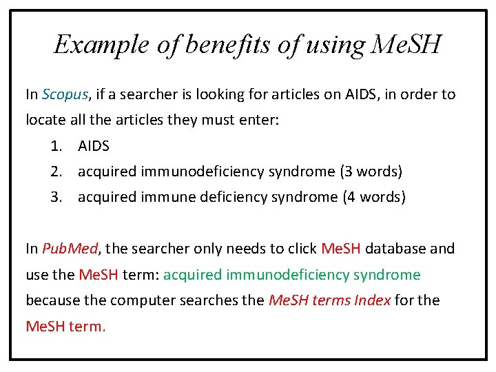 Example of benefits of using Me. SH In Scopus, if a searcher is looking