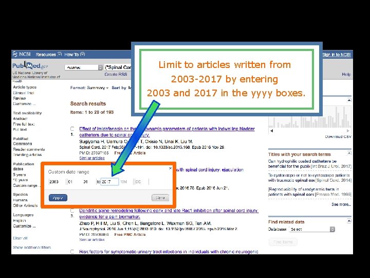 Limit to articles written from 2003 -2017 by entering 2003 and 2017 in the