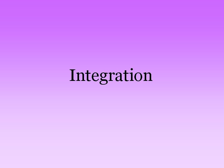 Integration 