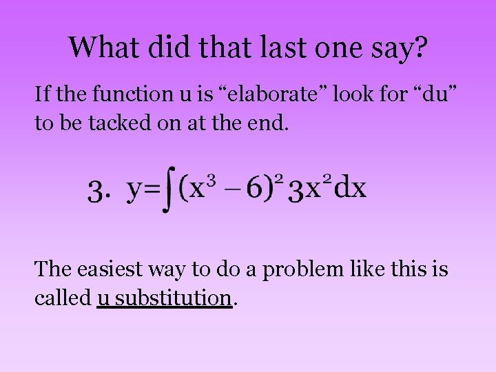 What did that last one say? If the function u is “elaborate” look for