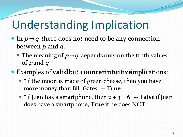 Understanding Implication In p →q there does not need to be any connection between