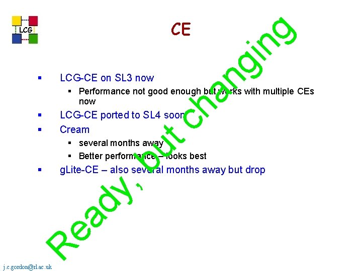 § LCG-CE on SL 3 now ch an g in g CE LCG § § LCG-CE on SL 3 now ch an g in g CE LCG §