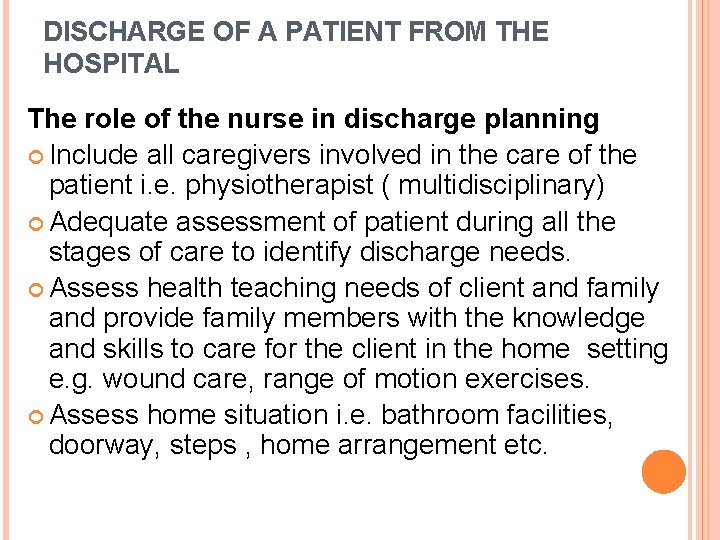 DISCHARGE OF A PATIENT FROM THE HOSPITAL The role of the nurse in discharge