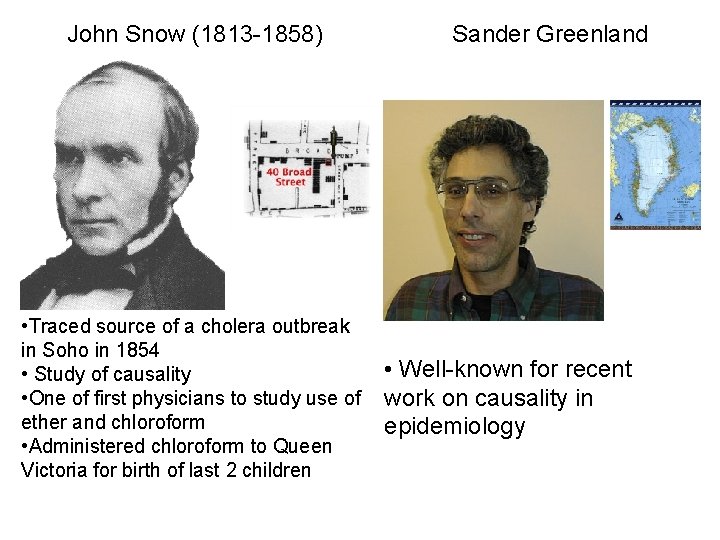 John Snow (1813 -1858) • Traced source of a cholera outbreak in Soho in John Snow (1813 -1858) • Traced source of a cholera outbreak in Soho in