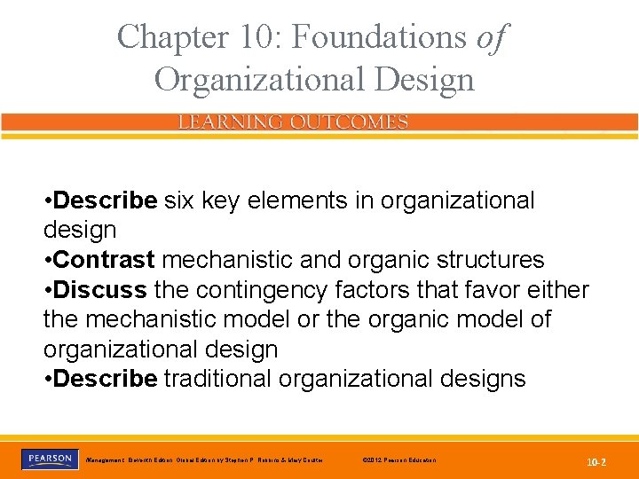 Chapter 10: Foundations of Organizational Design • Describe six key elements in organizational design