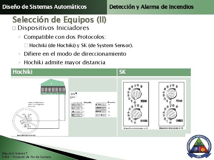 Diseño de Sistemas Automáticos Detección y Alarma de Incendios Selección de Equipos (II) �