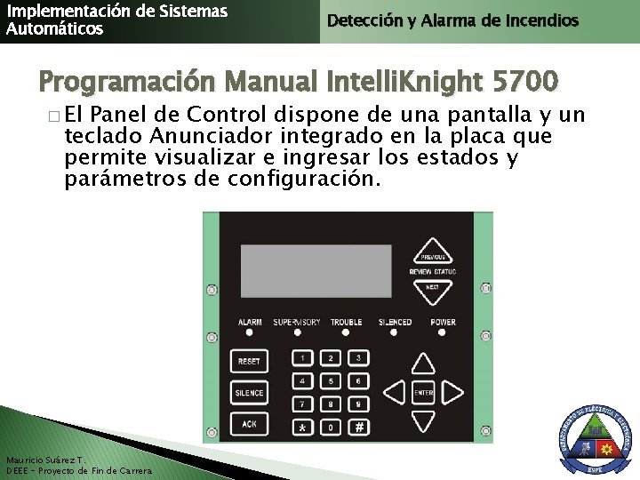 Implementación de Sistemas Automáticos Detección y Alarma de Incendios Programación Manual Intelli. Knight 5700