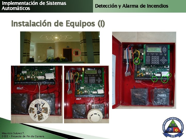 Implementación de Sistemas Automáticos Detección y Alarma de Incendios Instalación de Equipos (I) Mauricio