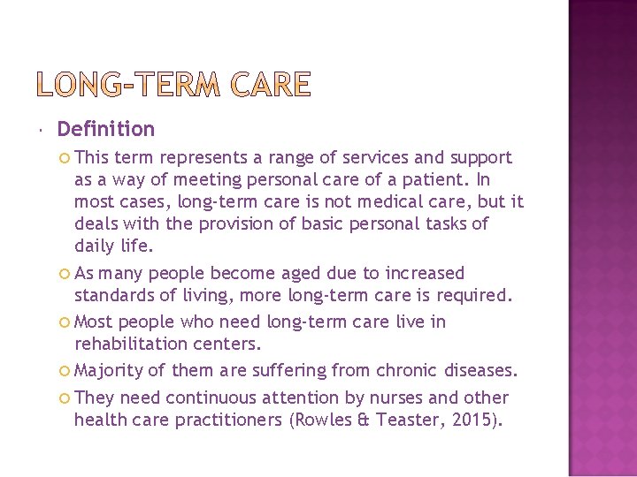  Definition This term represents a range of services and support as a way