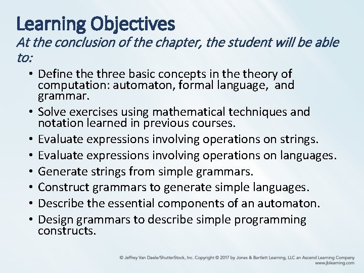Learning Objectives At the conclusion of the chapter, the student will be able to: Learning Objectives At the conclusion of the chapter, the student will be able to: