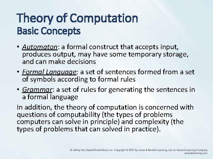 Theory of Computation Basic Concepts • Automaton: a formal construct that accepts input, produces Theory of Computation Basic Concepts • Automaton: a formal construct that accepts input, produces
