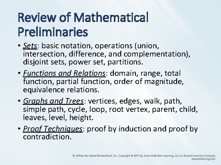 Review of Mathematical Preliminaries • Sets: basic notation, operations (union, intersection, difference, and complementation), Review of Mathematical Preliminaries • Sets: basic notation, operations (union, intersection, difference, and complementation),