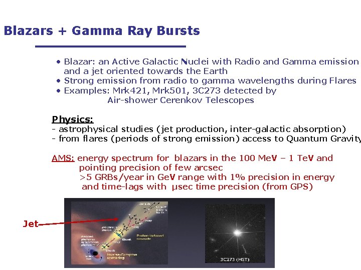 Blazars + Gamma Ray Bursts • Blazar: an Active Galactic Nuclei with Radio and