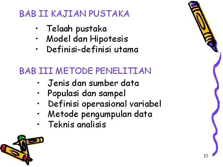 BAB II KAJIAN PUSTAKA • Telaah pustaka • Model dan Hipotesis • Definisi-definisi utama BAB II KAJIAN PUSTAKA • Telaah pustaka • Model dan Hipotesis • Definisi-definisi utama