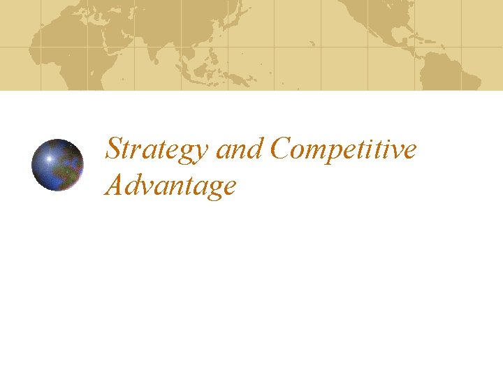 Strategy and Competitive Advantage 