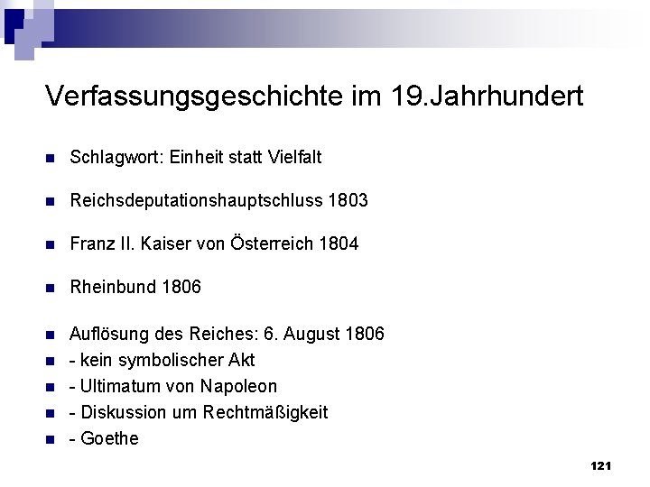 Verfassungsgeschichte im 19. Jahrhundert n Schlagwort: Einheit statt Vielfalt n Reichsdeputationshauptschluss 1803 n Franz