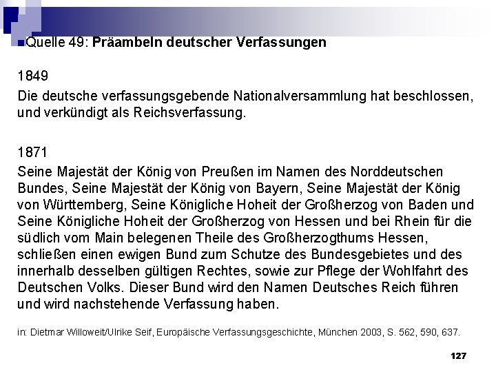 n. Quelle 49: Präambeln deutscher Verfassungen 1849 Die deutsche verfassungsgebende Nationalversammlung hat beschlossen, und