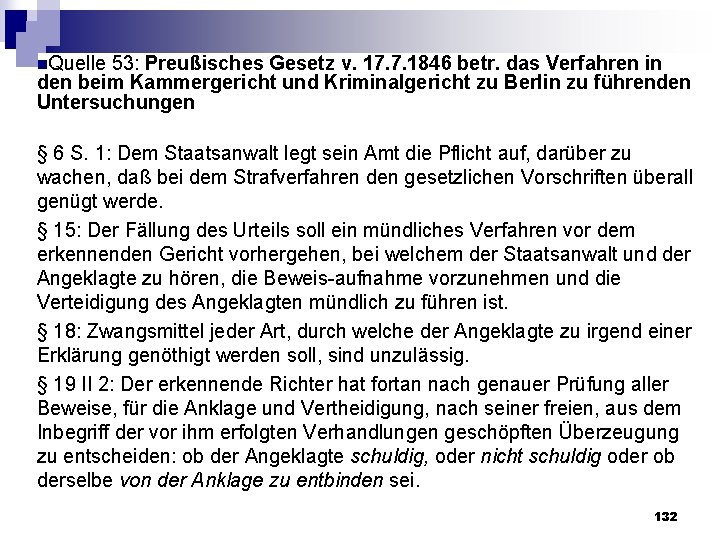n. Quelle 53: Preußisches Gesetz v. 17. 7. 1846 betr. das Verfahren in den