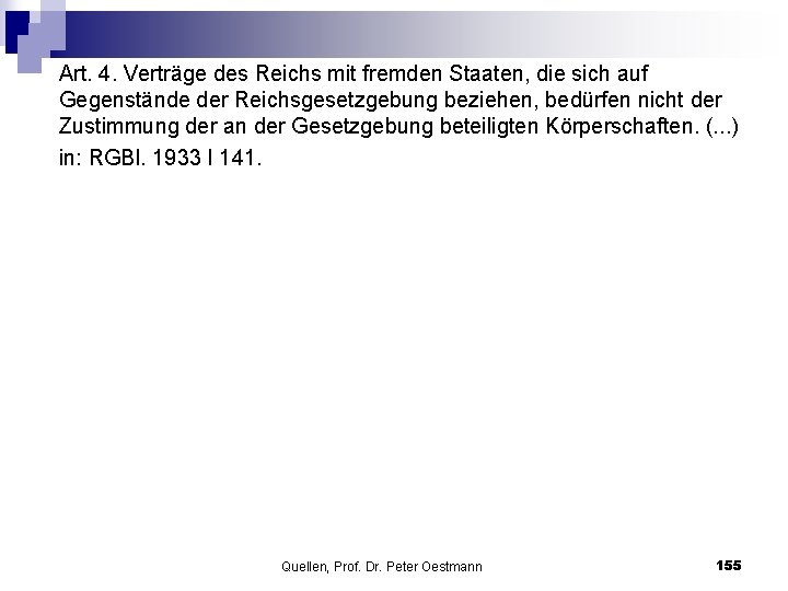 Art. 4. Verträge des Reichs mit fremden Staaten, die sich auf Gegenstände der Reichsgesetzgebung