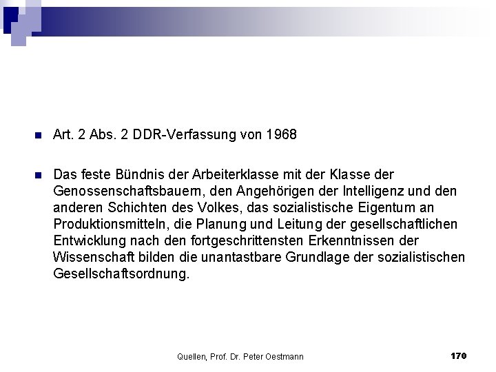 n Art. 2 Abs. 2 DDR Verfassung von 1968 n Das feste Bündnis der