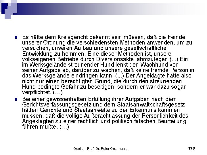 n n Es hätte dem Kreisgericht bekannt sein müssen, daß die Feinde unserer Ordnung