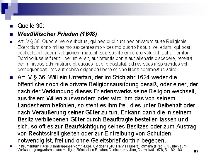 n n Quelle 30: Westfälischer Frieden (1648) n Art. V § 36. Quod si