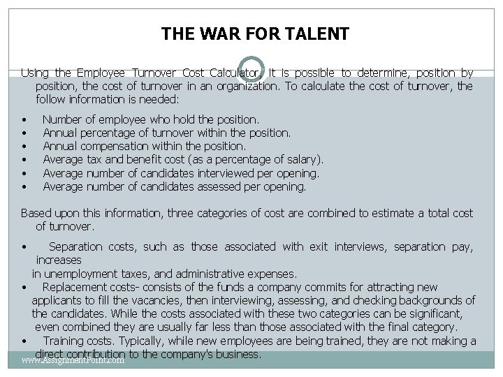 THE WAR FOR TALENT Using the Employee Turnover Cost Calculator, it is possible to