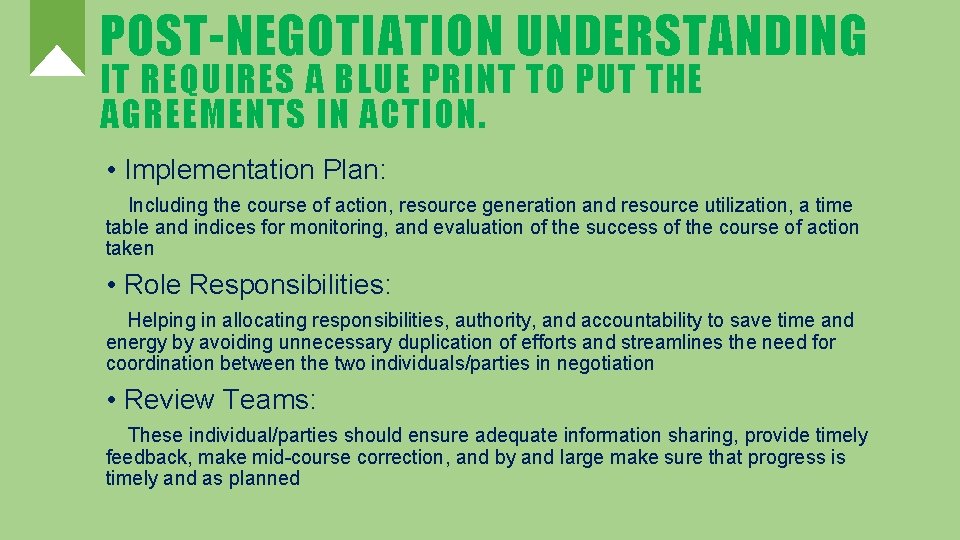 POST-NEGOTIATION UNDERSTANDING IT REQUIRES A BLUE PRINT TO PUT THE AGREEMENTS IN ACTION. •