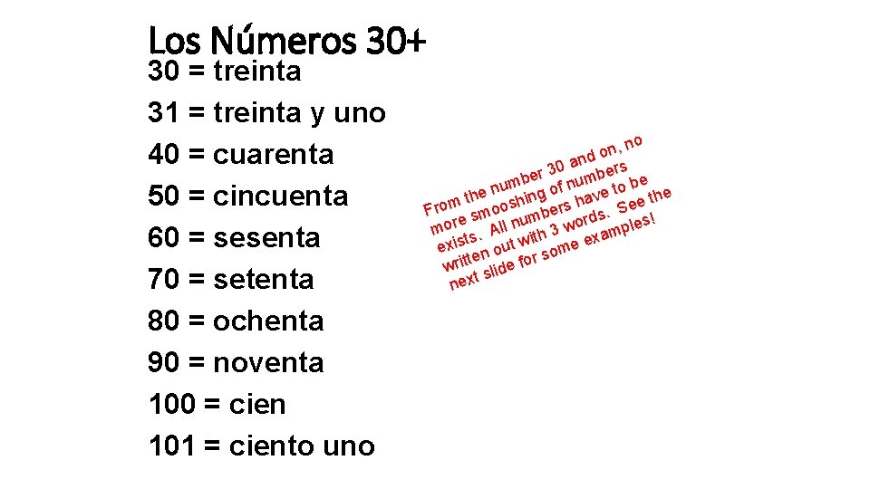 Los Números 30+ 30 = treinta 31 = treinta y uno 40 = cuarenta