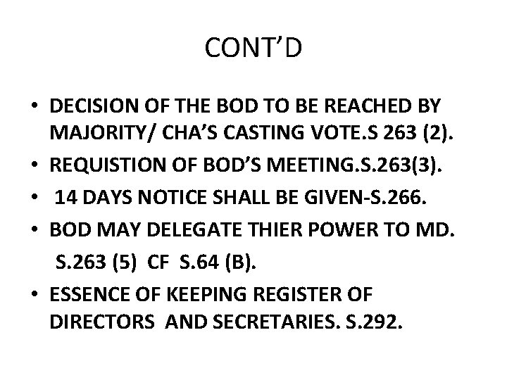 CONT’D • DECISION OF THE BOD TO BE REACHED BY MAJORITY/ CHA’S CASTING VOTE. CONT’D • DECISION OF THE BOD TO BE REACHED BY MAJORITY/ CHA’S CASTING VOTE.