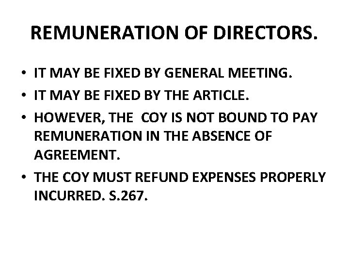 REMUNERATION OF DIRECTORS. • IT MAY BE FIXED BY GENERAL MEETING. • IT MAY REMUNERATION OF DIRECTORS. • IT MAY BE FIXED BY GENERAL MEETING. • IT MAY
