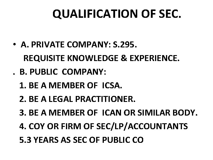 QUALIFICATION OF SEC. • A. PRIVATE COMPANY: S. 295. REQUISITE KNOWLEDGE & EXPERIENCE. . QUALIFICATION OF SEC. • A. PRIVATE COMPANY: S. 295. REQUISITE KNOWLEDGE & EXPERIENCE. .